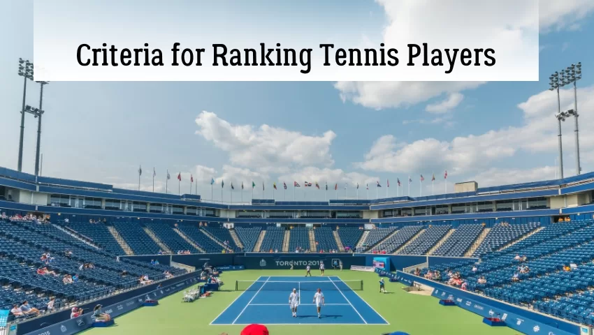 Criteria for Ranking Tennis Players