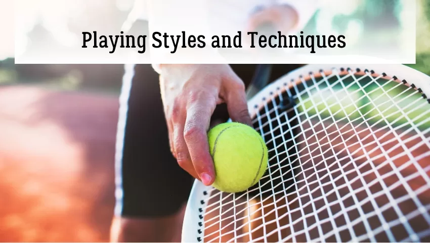 Playing Styles and Techniques