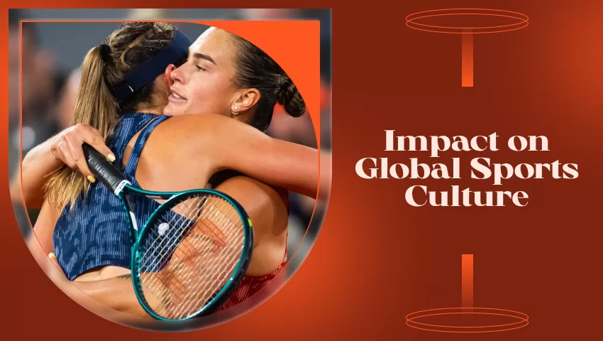 Impact on Global Sports Culture