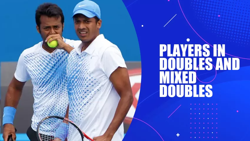 Indian Tennis Players in Doubles and Mixed Doubles