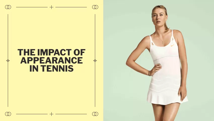 The Impact of Appearance in Tennis